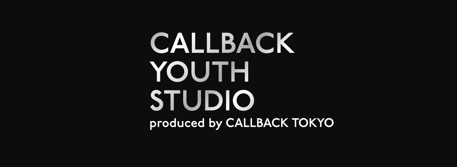 CALLBACK STUDIOが、CALLBACK YOUTHとして始動! – CALLBACK YOUTH